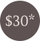 $30*